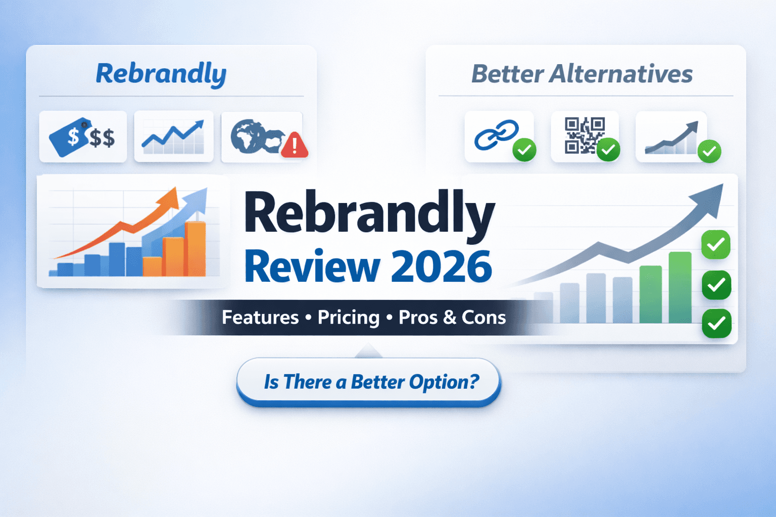 Rebrandly Review 2026: Features, Pricing, Pros & Cons (Better Alternatives)